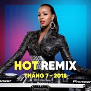 Download nhạc Nhạc Việt Remix Hot Tháng 07/2018 mới