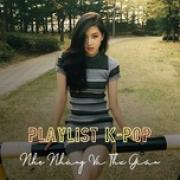 Download nhạc Playlist K-Pop Nhẹ Nhàng Và Thư Giãn hay online